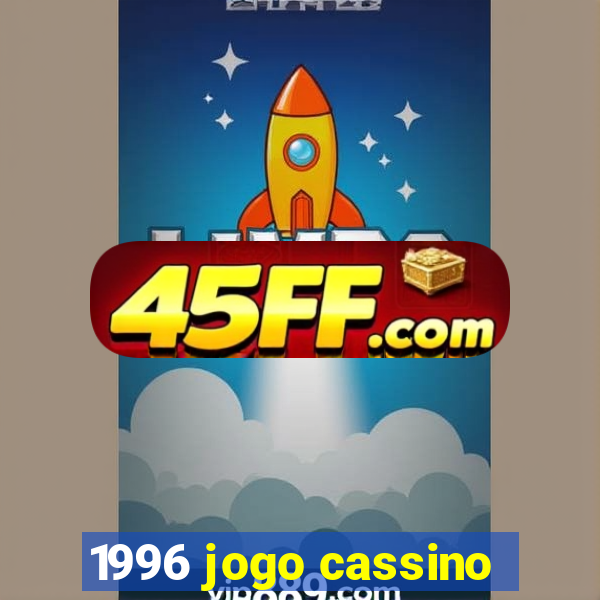 1996 jogo cassino